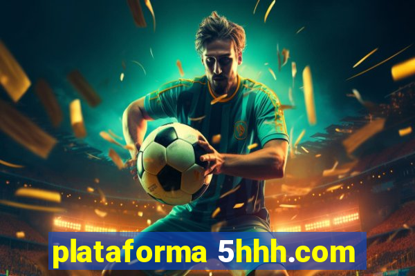 plataforma 5hhh.com